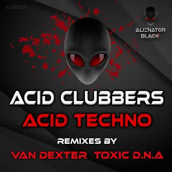 Acid Techno by ACID CLUBBERS