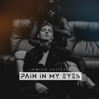 Pain In My Eyes by Inward Universe