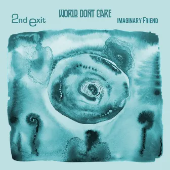 World Don't Care by 2nd Exit