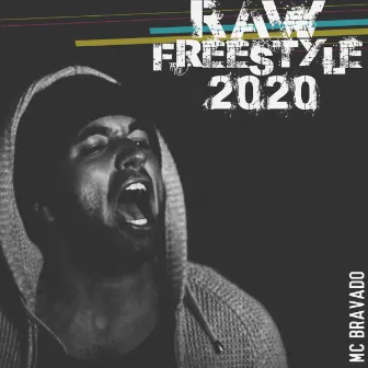 RAW (Freestyle 2020) by MC Bravado