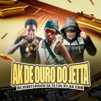 AK DE OURO DO JETTA by DJ NT DA CHM