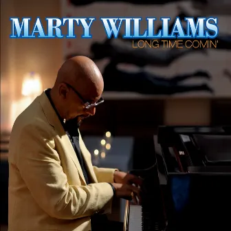 Long Time Comin' by Marty Williams