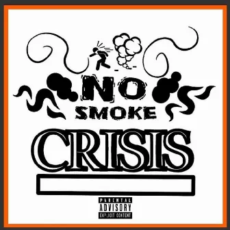 No Smoke by Crisis