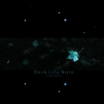 Reflection by Dark Life Note