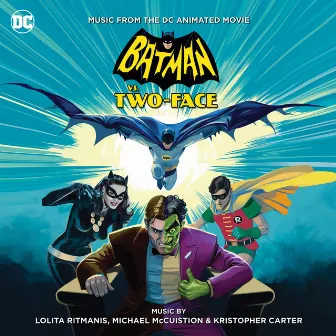 Batman vs. Two-Face (Music From The DC Animated Movie) by Lolita Ritmanis