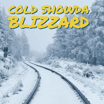 Blizzard by Cold Showda