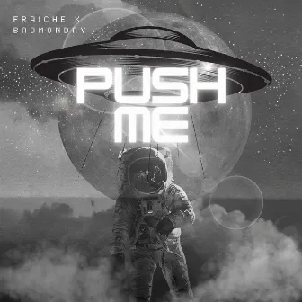 Push Me by FRAICHE