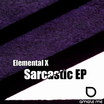 Sarcastic EP by Elemental X