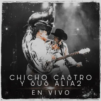 En Vivo Chicho Castro y Sus Alia2 (En vivo) by Chicho Castro y Sus Alia2