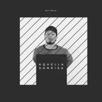 Aquella sonrisa by KillDre