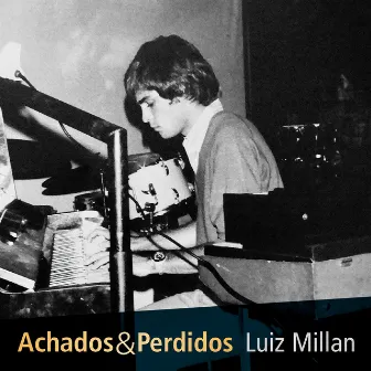 Achados & Perdidos by Luiz Millan