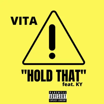 Hold That by Vita