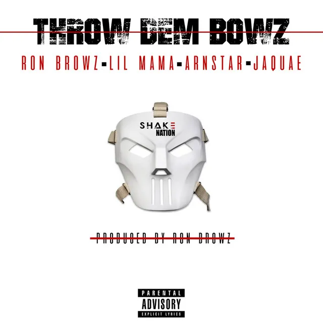 Throw Dem Bowz (feat. Lil Mama, Arnstar & Jaquae) [Clean]