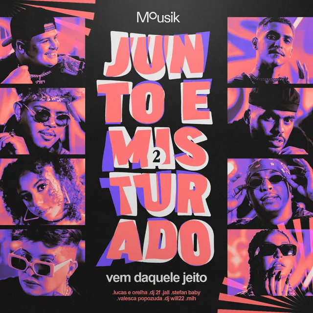 Junto e Misturado #2: Vem Daquele Jeito