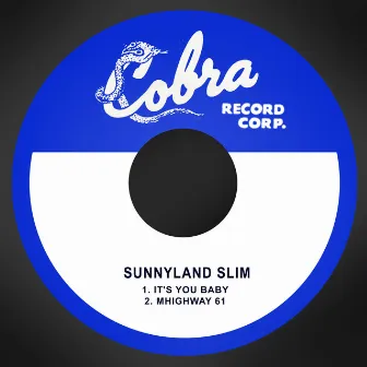 It's You Baby / Highway 61 by Sunnyland Slim