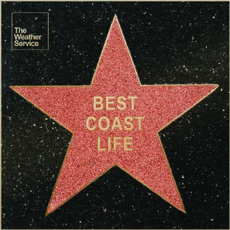 BEST COAST LIFE by The Weather Service