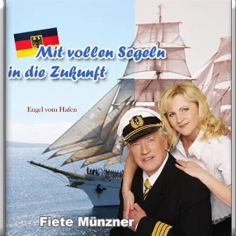 Mit vollen Segeln in die Zukunft by Fiete Münzner