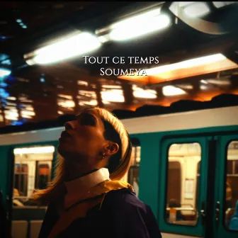 Tout ce temps by Soumeya