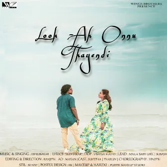 Look - Ah Onnu Thayendi by Abubakkar