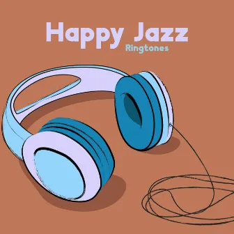 Happy Jazz Ringtones – New Tones 2023 by Various Soundtracks