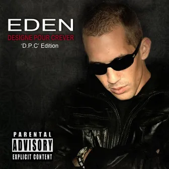 Désigné Pour Crever by Eden