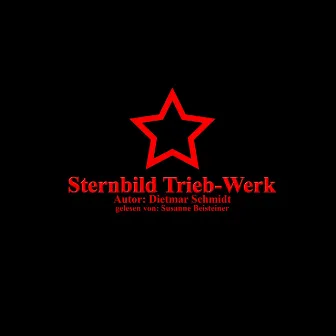 Sternbild Trieb-Werk by Dietmar Schmidt