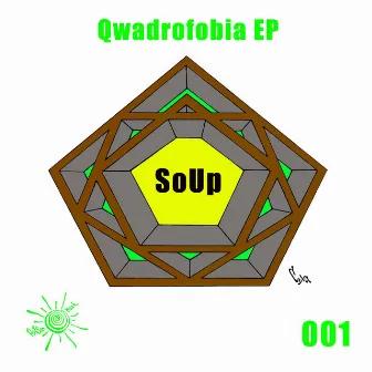 Qwadrofobia EP by Soup