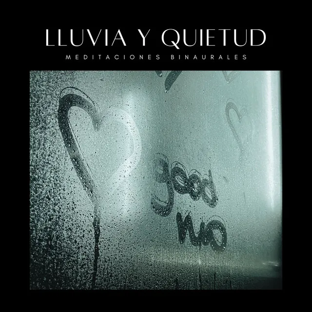 Lluvia Y Quietud: Meditaciones Binaurales