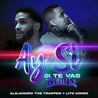 Si Te Vas (Remix) by Alejandro the Trapper