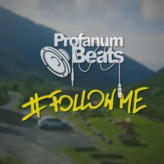 Follow Me by Profanumbeats