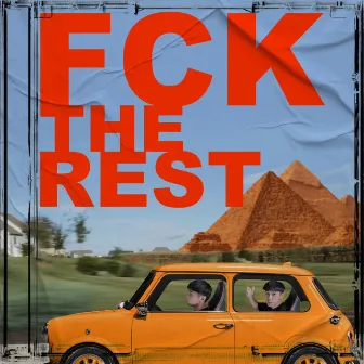 Fck The Rest by Nck Deezy