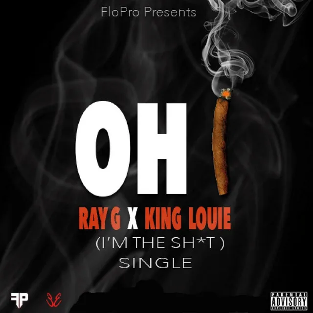 Oh I (I'm The Sh*t) [feat. King Louie]