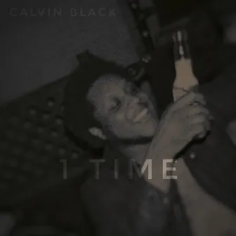 1 Time by Calvin Black