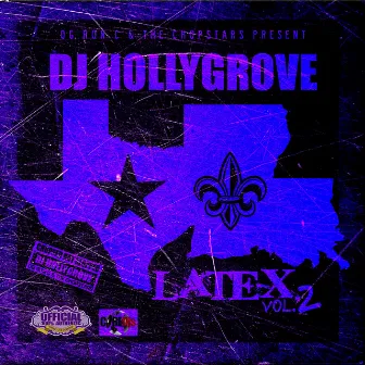 Latex, Vol. 2 (ChopNotSlop Remix) by DJ Hollygrove