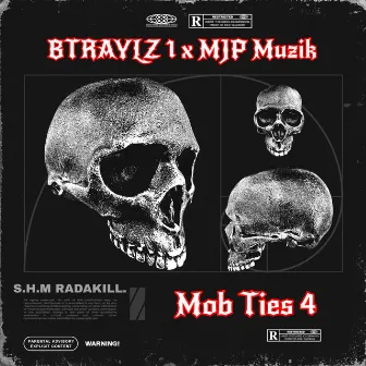 Mob Ties 4 by Southern Hype Music Inc.