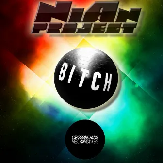 Bitch by Nian Project