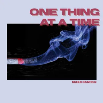 One Thing At A Time by Mars Daniels