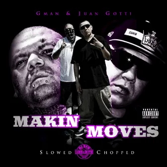 Makin Moves (Slowed & Chopped) by G-Man