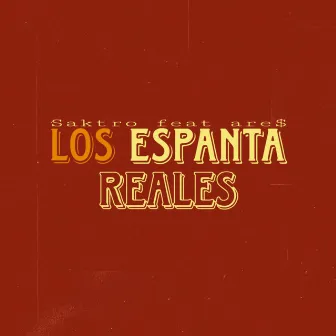 Los espanta reales by Saktro