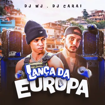 Lança da Europa by Dj WJ