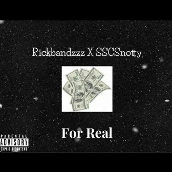 For Real by Rickbandzzz