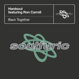 Back Together (feat. Ron Carroll) by Hardsoul