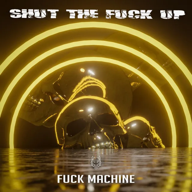 Shut The Fuck Up