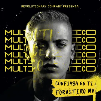 Confiaba en Ti by Forastero Mv