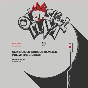 45 King Old School Remixes Vol. 3 by Spoonie Gee