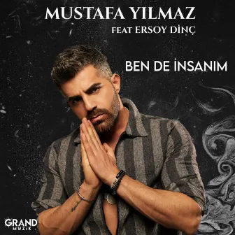 Ben de İnsanım by Mustafa Yılmaz