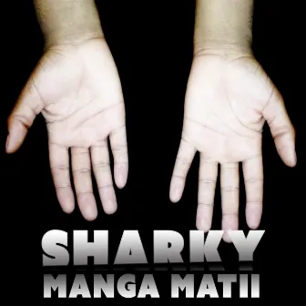 Manga Matii by Sharky