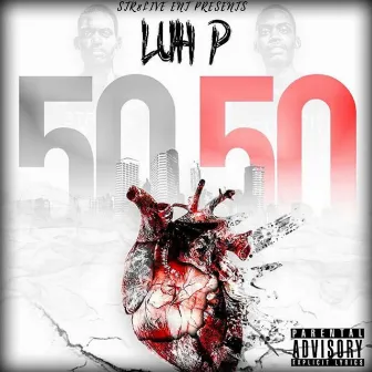 50 50 by Luh P