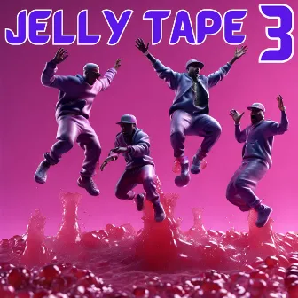 Jelly Tape 3 by Jelly Mob