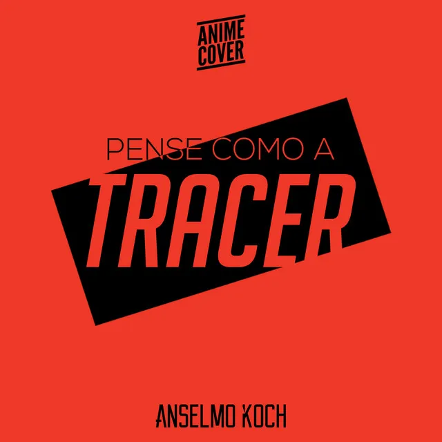 Pense como a Tracer